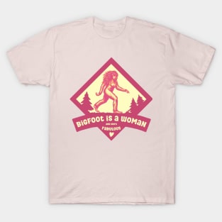 Bigfoot is a Woman T-Shirt